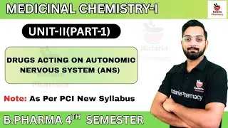 DRUGS ACTING ON AUTONOMIC NERVOUS SYSTEM | MEDICINAL CHEMISTRY-I | UNIT-I(PART-3) | B.Pharm 4th Sem