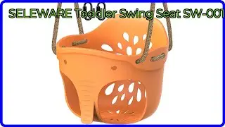 REVIEW (2025): SELEWARE Toddler Swing Seat SW-001. ESSENTIAL details.