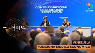 Venezuela | Posiciona modelo económico | El Mapa 19-01-2026