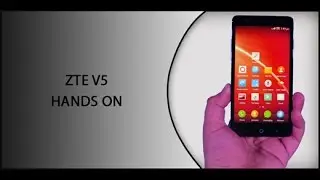 ZTE V5 HANDS ON