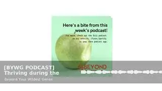 A Quick Bite [BYWG PODCAST] Thriving during the Pandemic