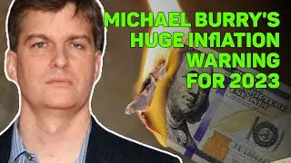 Michael Burry's Huge Inflation Warning for 2023