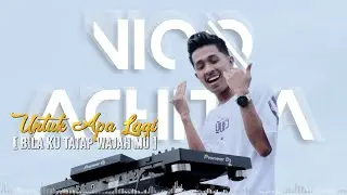 DJ UNTUK APA LAGI ( BILA KU TATAP WAJAH MU ) - NICO ADHITYA