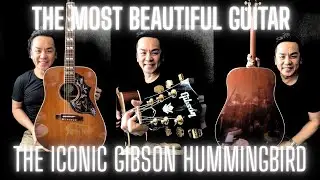 THE MOST BEAUTIFUL GUITAR - GIBSON HUMMINGBIRD @HeirloomsMusicSingapore @35guitaravenue71 