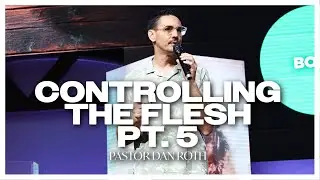 Controlling the Flesh Part 5 - Romans 7:1-6 by Pastor Dan Roth