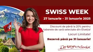 SWISS WEEK la IntegralEdu | Discount de p&acirc;nă la 20% pentru taberele de vară din Elveția!