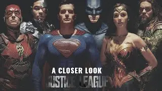 A Closer Look - Justice League