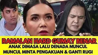 RAMALAN HARD GUMAY BENAR 🔥ANAK DIMASA LALU DENADA MUNCUL MUNCUL MINTA PENGAKUAN & GANTI RUGI