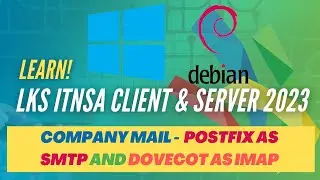 LKS ITNSA 2023 - Client & Server -  Company Mail - Postfix as SMTP and Dovecot as IMAP