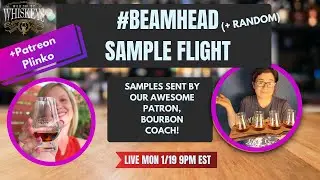 Patron Sample Flight! Beam and Ryes!