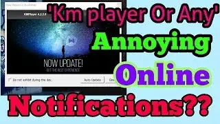 How to permanently disable KM Player Or any  Online Update notification