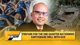 OCD Gears Up for 2nd Quarter Nationwide Earthquake Drill This June 19 | Weather HQ