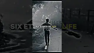 🥶SIX ETHICS OF LIFE 😎#motivation #quotes #success #successmotivation