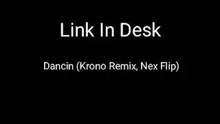 Dancin (Krono Remix Nex Flip) (READ DESC)