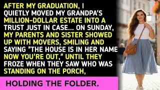 AFTER MY GRADUATION, I QUIETLY MOVED MY GRANDPA'S MILLION-DOLLAR ESTATE INTO A TRUST JUST IN CASE...