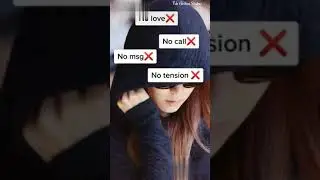 No love ❌ No call ❌ No msg ❌ No tension 😘 I hate love 💔 Single 👦👌👌 Status Video