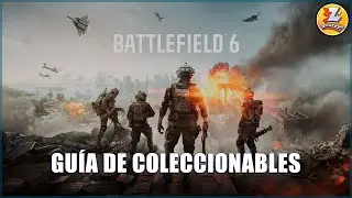 Battlefield 6 - Gu&iacute;a de Coleccionables (All Collectible Locations) - 5 Trofeos / Logros