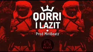 Qorri i Lazit | Hard Albanian Trap Beat / Albanian Trap Remix | Prod MiriBeatz
