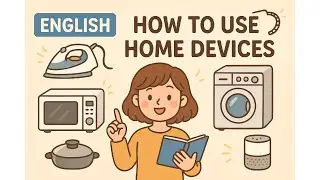 Daily English Conversations | Explaining How to Use Home Devices &ndash; Shadowing Exercise 🏠🔌💬