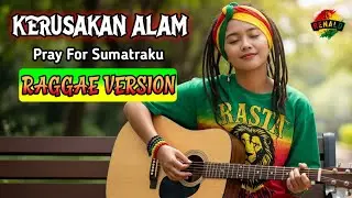 Pray For Sumatra - KERUSAKAN ALAM || RAGGAE VERSION BY RENALD MUSIC AI #trending #music #fyp