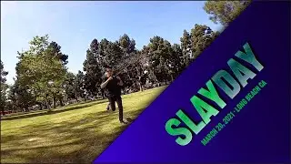 SlayDay - El Dorado Park