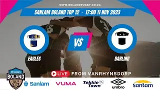 Eagles vs Darling | Sanlam Boland Top 12