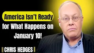 Before January 10 &mdash; The Financial Reality That Will Shock Most Americans | CHRIS HEDGES