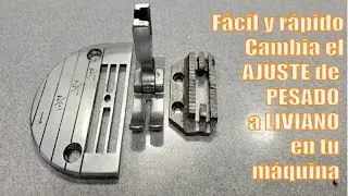 CAMBIA el ajuste de ARRASTRE PESADO a LIVIANO / Adjusting Feed Dog Height, raise & lower teeth