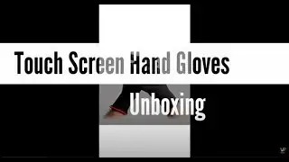 Touch Screen Gloves Unboxing
