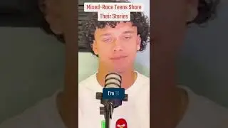 Mixed-Race Teens Share Their Stories