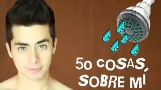 TAG 50 COSAS SOBRE MÍ (EN LA DUCHA) | Javier Ramírez