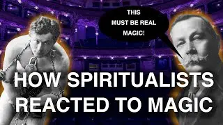 Magicians VS Spiritualists. Maskelyne and the Spirits | Harry Houdini and Arthur Conan Doyle.