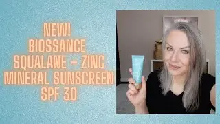 2021 Sunscreen Series: NEW Biossance Squalane + Zinc Sheer Mineral Sunscreen SPF 30!