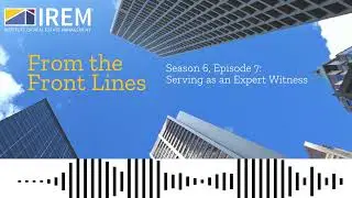 Season 6, Episode 7: Serving as an Expert Witness