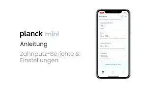evowera | planck mini Anleitung - Zahnputz-Berichte & Einstellungen