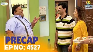 Ep 4527 - PRECAP! | Taarak Mehta Ka Ooltah Chashmah | तारक मेहता का उल्टा चश्मा