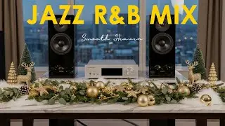 🎷Jazz R&B Mix Smooth Heaven – Soulful Vibes for Peaceful Days & Easy Evenings