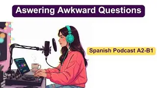 Answering Personal Questions in Spanish: 