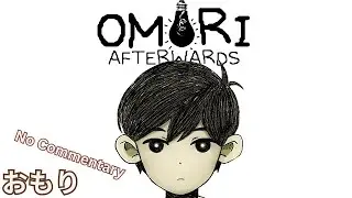 OMORI: Afterwards Gameplay - No Commentary