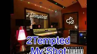 2Tempted - My Shot