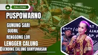 Gending calung banyumasan  PUSPOWARNO GUNUNG SARI GUDRIL RENGGONG LOR GENDING SESAJI PANINGKABAN