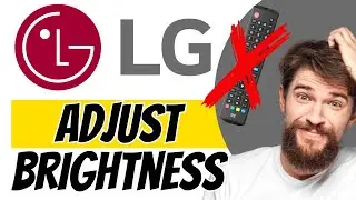 How to Adjust Brightness on Lg TV Without Remote