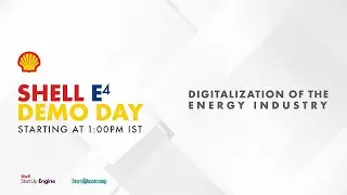 Shell E4 Demo Day 2020 - Digitalization of the energy industry Livestream