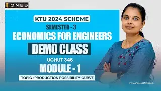 S3 KTU 2024 SCHEME | ECONOMICS FOR ENGINEERS | MODULE 1 | PRODUCTION POSSIBILITY CURVE | DEMO |