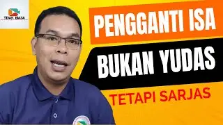 Pengganti Isa Yang Diserupakan Bukan Yudas Iskariot Tetapi SARJAS