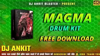 Magma Drum Kit | Free Download | Dj Ankit Blaster | #flstudiosamplespack