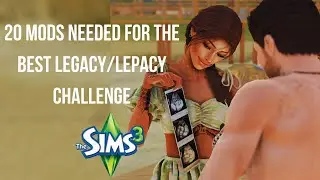 20 модов, необходимых для испытаний Legacy/Lepacy в The Sims 3 👨‍👩‍👧‍👦 (2024)