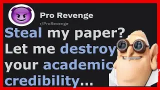 REVENGE on DOCTOR who STOLE CREDIT for a RESEARCH PAPER - r/ProRevenge