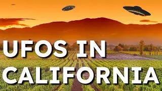ufo sightings and alien encounters in California