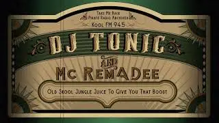 Kool FM 94.5 | DJ Tonic & MC Remadee | Jungle Set 1996